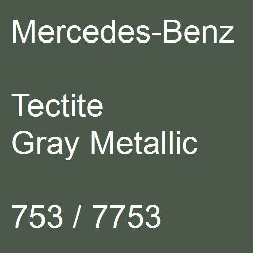 Mercedes-Benz, Tectite Gray Metallic, 753 / 7753.